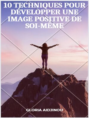 cover image of 10 Techniques pour développer une image positive de soi-même